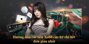 Hướng dẫn rút tiền Xo88