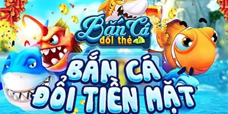 Những game bắn cá đổi thưởng uy tín luôn hấp dẫn